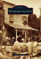 Stafford County di de'Onne C. Scott edito da ARCADIA PUB (SC)