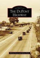 The DuPont Highway di William Francis, Michael Hahn edito da ARCADIA PUB (SC)