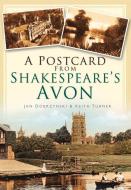 A Postcard from Shakespeare's Avon di Jan Dobrzynski edito da The History Press