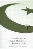 Nationalism and Minority Identities in Islamic Societies di Maya Shatzmiller edito da McGill-Queen's University Press