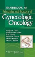 Handbook For Principles And Practice Of Gynecologic Oncology edito da Lippincott Williams And Wilkins