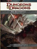 The Shadowfell: Gloomwrought And Beyond di Andy Clautice edito da Wizards Of The Coast