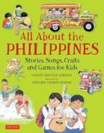 All about the Philippines di Gidget Roceles Jimenez, Corazon Dandan-Albano edito da Tuttle Publishing