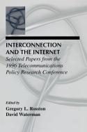 Interconnection and the Internet di Gregory L. Rosston edito da Routledge