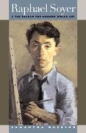 Raphael Soyer and the Search for Modern Jewish Art di Samantha Baskind edito da University of North Carolina Press