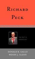 Richard Peck di Donald R. Gallo, Wendy J. Glenn edito da Scarecrow Press