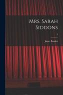 Mrs. Sarah Siddons; 2 di James Boaden edito da LIGHTNING SOURCE INC