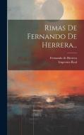Rimas De Fernando De Herrera... di Fernando De Herrera edito da LEGARE STREET PR