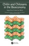 Chitin And Chitosans In The Bioeconomy di Serge Perez, Jean-Luc Wertz edito da Taylor & Francis Ltd