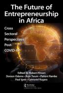 The Future Of Entrepreneurship In Africa edito da Taylor & Francis Ltd