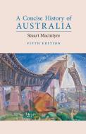 A Concise History of Australia di Stuart Macintyre edito da CAMBRIDGE