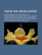 1820 in the United States di Books Llc edito da Books LLC, Reference Series
