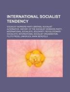 International Socialist Tendency: Social di Books Llc edito da Books LLC, Wiki Series