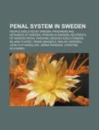 Penal System In Sweden: People Executed di Books Llc edito da Books LLC, Wiki Series