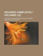Oeuvres Completes - Voltaire (12 ) di United States Congress Joint, Voltaire edito da Rarebooksclub.com