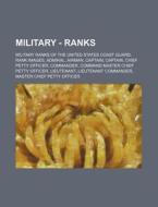 Military - Ranks: Military Ranks Of The di Source Wikia edito da Books LLC, Wiki Series