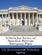 Criteria For Review Of Hazardous Materials Emergency Plans edito da Bibliogov