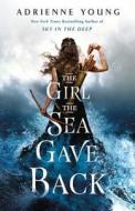 The Girl the Sea Gave Back di Adrienne Young edito da Macmillan USA