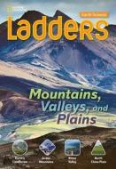 Ladders Science 3: Mountains, Valleys, And Plains (above-level; Earth Science) di Stephanie Harvey edito da Cengage Learning, Inc