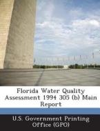 Florida Water Quality Assessment 1994 305 (b) Main Report edito da Bibliogov