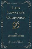 Lady Lowater's Companion, Vol. 3 Of 3 (classic Reprint) di Unknown Author edito da Forgotten Books