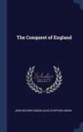 The Conquest of England di John Richard Green, Alice Stopford Green edito da CHIZINE PUBN