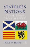 Stateless Nations di J. Friend edito da Palgrave Macmillan