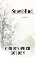 Snowblind di Christopher Golden edito da Thorndike Press