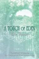 A Touch of Eden: The Dance di Eve Keever, A. K. M. Hedayetul Huq edito da PUBLISHAMERICA