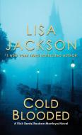 Cold Blooded di Lisa Jackson edito da ZEBRA BOOKS