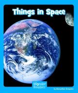 Things in Space di Maryellen Gregoire edito da CAPSTONE PR
