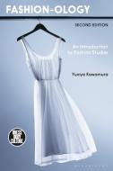 Fashion-ology di Yuniya (Fashion Institute of Technology Kawamura edito da Bloomsbury Publishing PLC
