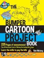 The Bumper Cartoon Project Book: Of Epic Awesomeness! di Rob McLeay edito da Createspace
