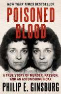 Poisoned Blood di Philip E. Ginsburg edito da Open Road Media