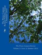 The Provo Canyon Review Volume 3: Issue 3, Summer 2015 di The Provo Canyon Review edito da Createspace