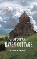 The Secrets of Raven Cottage di Marlene Bennett edito da AUSTIN MACAULEY