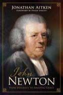 John Newton: From Disgrace to Amazing Grace di Jonathan Aitken edito da Crossway Books