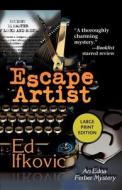 Escape Artist di Ed Ifkovic, Edward Ifkovic edito da Poisoned Pen Press
