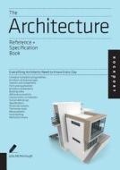 The Architecture Reference & Specification Book di Julia McMorrough edito da Rockport Publishers Inc.