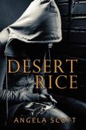 Desert Rice di Angela Scott edito da Evolved Publishing