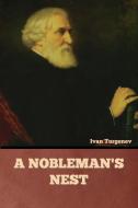 A Nobleman's Nest di Ivan Turgenev edito da Bibliotech Press