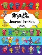 Ninja Life Hacks Journal di Mary Nhin edito da GROW GRIT PR LLC