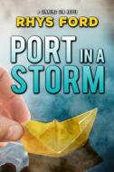 Port in a Storm di Rhys Ford edito da DREAMSPINNER PR