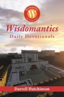Wisdomantics di Darrell Hutchinson edito da Covenant Books