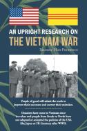 An Upright Research on The Vietnam War di Tranduc Prudence Han edito da PAGE PUB