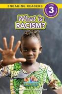 What is Racism?: Working Towards Equality (Engaging Readers, Level 3) di Sarah Harvey, Melody Sun edito da SF CLASSIC