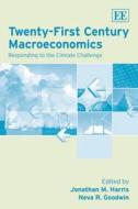 Twenty-First Century Macroeconomics di Jonathan M. Harris, Neva R. Goodwin edito da Edward Elgar Publishing