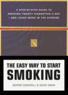 The Easy Way To Start Smoking di George Cockerill, David Owen edito da Pavilion Books