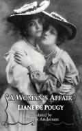 A Woman's Affair di Liane de Pougy edito da Dedalus Ltd