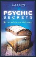 Psychic Secrets di Jade-Sky edito da Rockpool Publishing